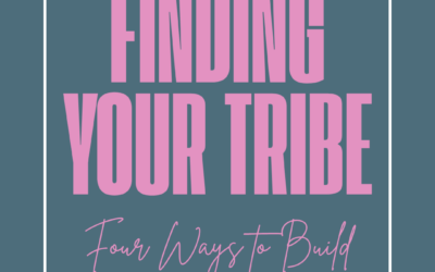 Finding Your Tribe: Four Ways to Build Your Family’s Village