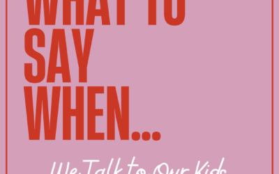 How to Talk to Your Kids About…Consent